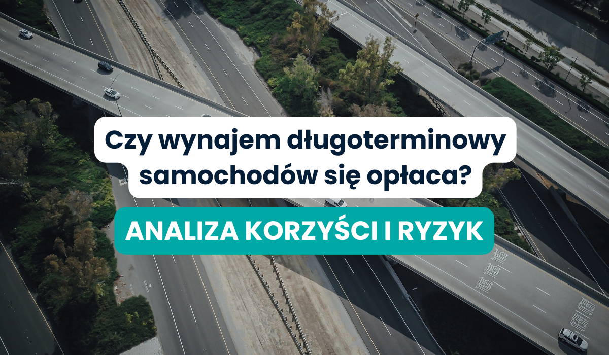 Czy wynajem długoterminowy samochodów się opłaca? Analiza korzyści i ryzyk